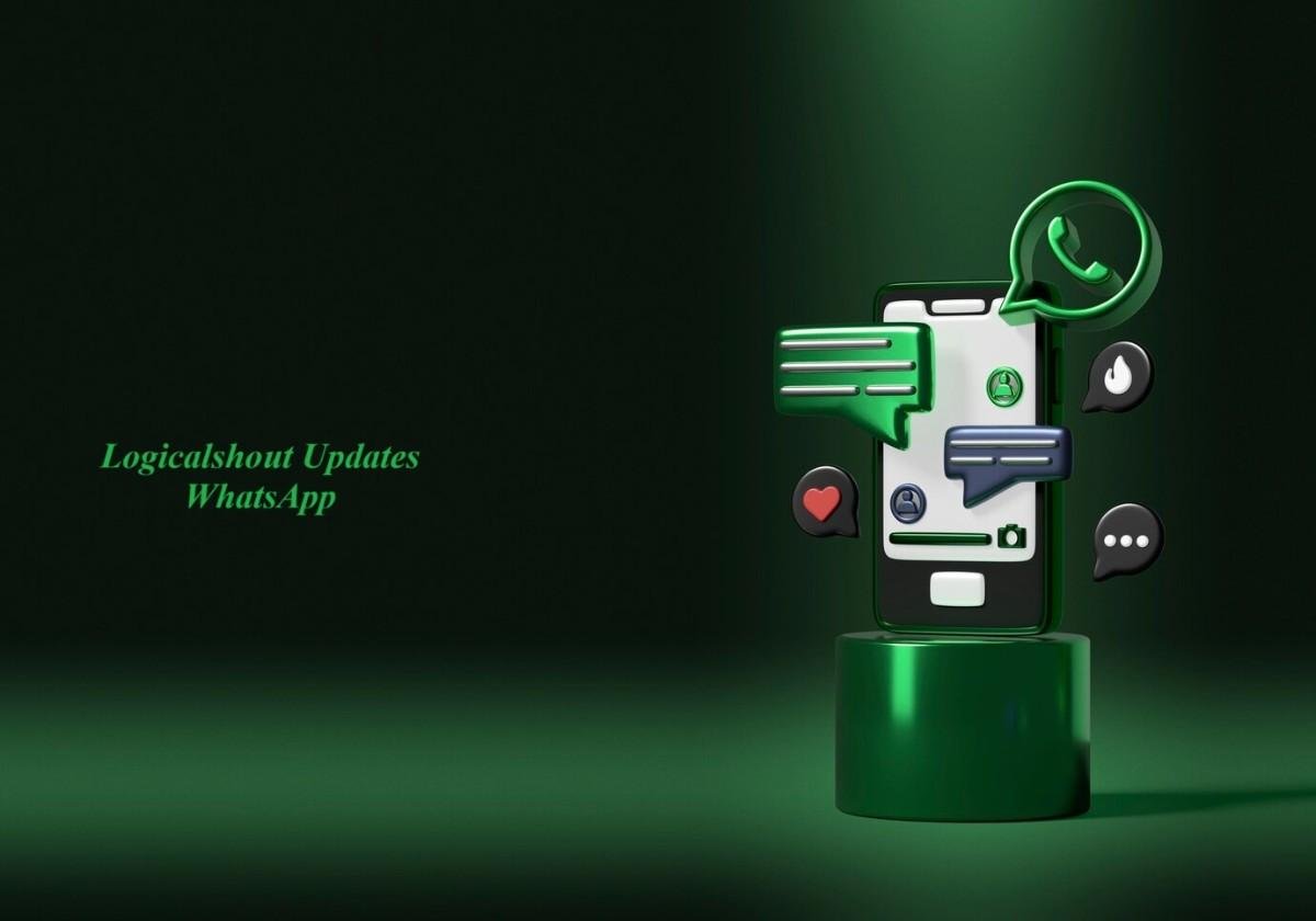 Logicalshout Updates WhatsApp : Revolutionizing the Way We Communicate